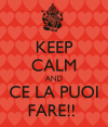 keep-calm-and-ce-la-puoi-fare-11.png