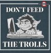 Don't feed the troll.jpg
